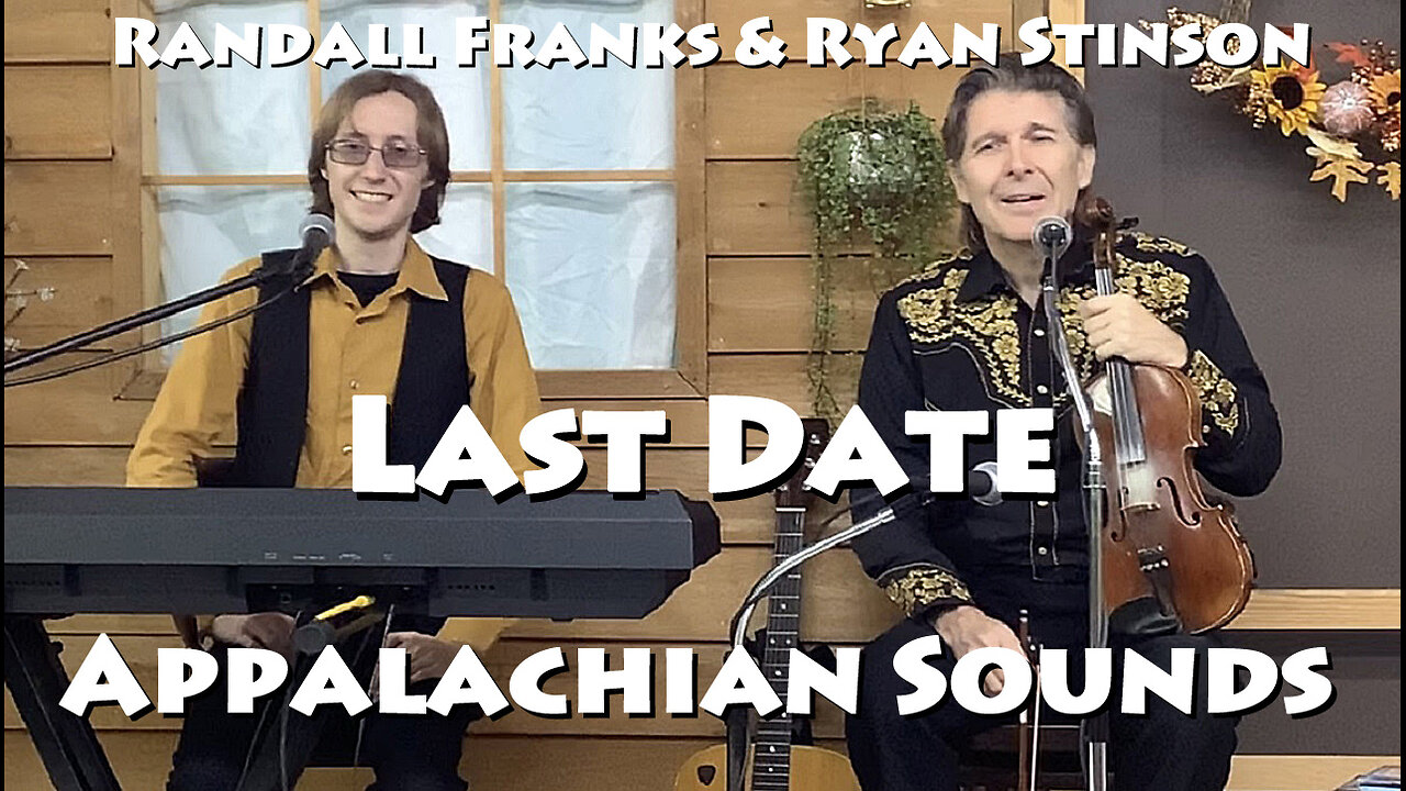 Last Date - Ryan Stinson & Randall Franks - Appalachian Sounds