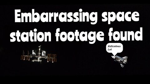 Embarrassing space station footage found.
