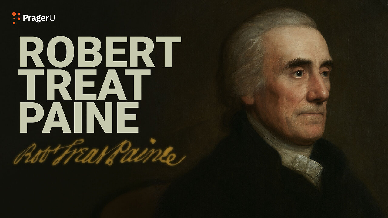 Road to Liberty: Robert Treat Paine | PragerU