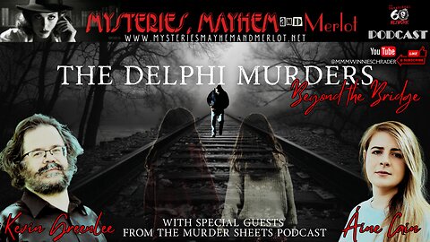 Beyond the Bridge: The Delphi Murders - Mysteries, Mayhem & Merlot