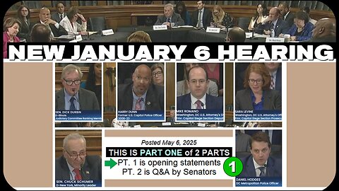 Democrats hold another January 6 hearing! * Posted May 6, 2025 (Pt 1 of 2)