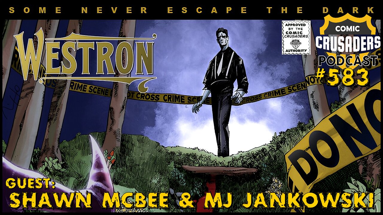 Comic Crusaders Podcast #583 - Shawn McBee & MJ Jankowski