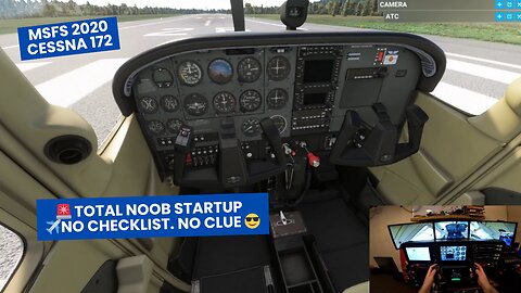 🧠🛫 No Checklist, No Problem? Total Noob Starts Up Cessna 172 in MSFS ✈️