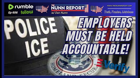 [Ep 686] Employers Must be Held Accountable | Why Leftists Answer the Whistle | Enforcing Fed Law