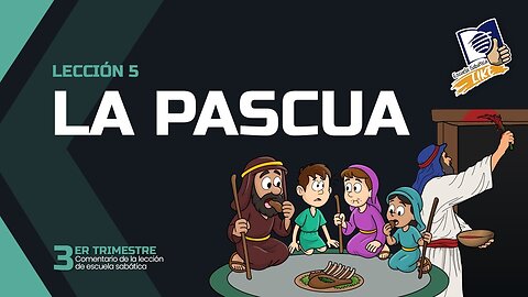 Escuela Sabática LIKE | Lección 5 | La Pascua
