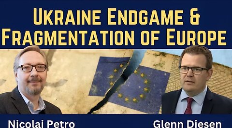 Nicolai Petro: Ukraine Endgame & Fragmentation of Europe