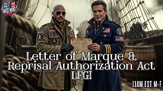 Letter of Marque & Reprisal Authorization Act LFG!