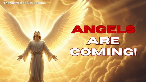 Angels Are Coming - Hebrews 1:14 | Christian Inspiration