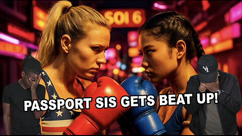 ⚠️BREAKING NEWS⚠️ PASSPORT SIS GETS BEAT UP IN THAILAND!|PASSPORT BRO GETS DENIED ENTRY INTO MEDE