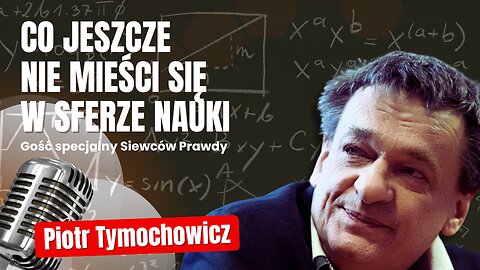 Co nie mieści się w sferze nauki - Piotr Tymochowicz