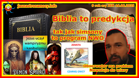 Biblia to predykcja tak jak simpsony to program NWO Obserwator ma problem Nawołuje do wiary