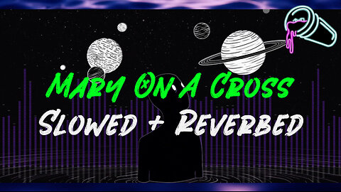 GHOST - Mary On A Cross (Slowed + Reverbed)