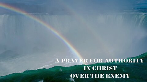 A PRAYER FOR AUTHORITY IN CHRIST OVER THE ENEMY