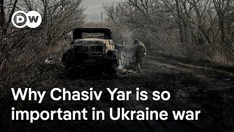 Chasiv Yar: Is Putin's claim that Russia has taken key Ukrainian town true? | DW News