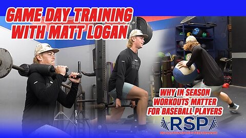 Game Day Training with Matt Logan | Why In Season Workouts Matter for Baseball Players