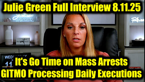Full Interview Aug 11: It's Go Time on Mass Arrests! GITMO Processing Daily Executions