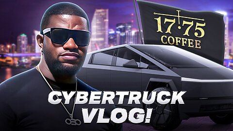 Cybertruck Vlog!