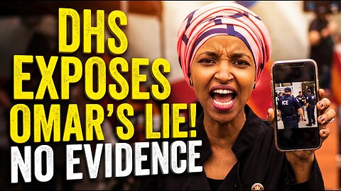 Ilhan Omar CAUGHT in Massive ICE Fabrication—DHS Drops Receipts!