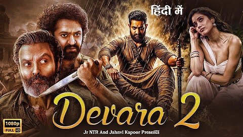 Devara 2 (2025) | Full Hindi Dubbed Movie | Jr. NTR, Janhvi Kapoor, Bobby Deol | South Action Film