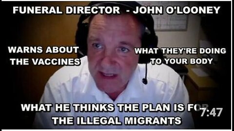 "John O'Looney: Funeral Director's Concerns Over Vaccines and Border Crossings"