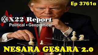 X22 Report: Ep 3761a - Trump Signaled Powell On His Way Out