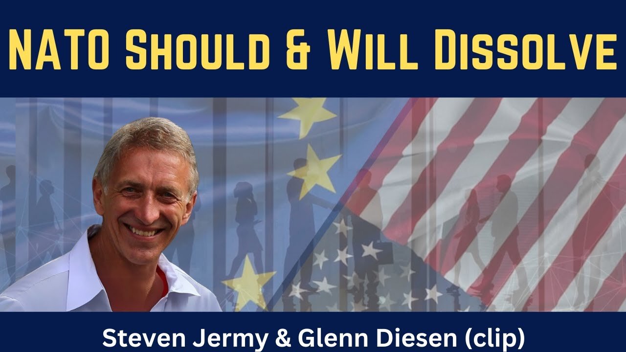 Steven Jermy (clip): NATO Should & Will Dissolve