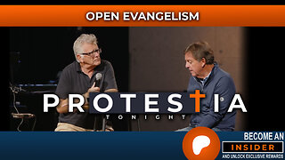 Protestia Tonight: Open Evangelism
