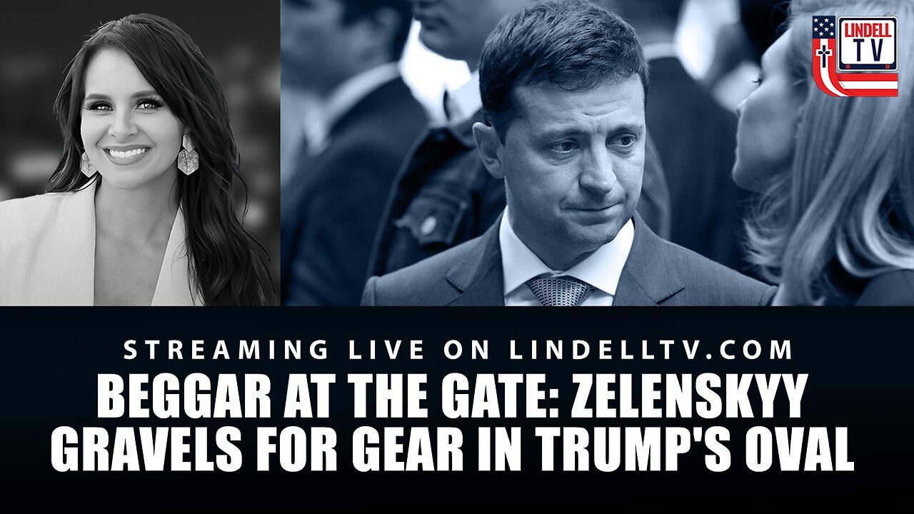 BEGGAR AT THE GATE: ZELENSKYY GRAVELS FOR GEAR IN TRUMP'S OVAL