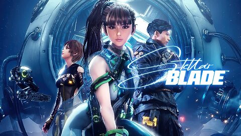 More Like Stellar Body, Am I Right?! Please Don't Be Mad, Wife - Let's Play Stallar Blade - Part 1