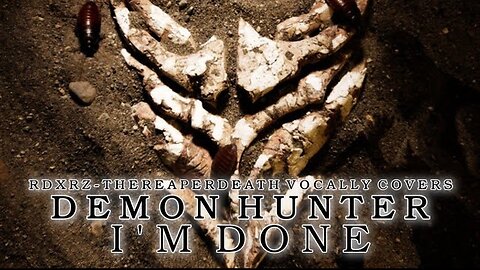 TheReaperdeath Vocal Covers|Demon Hunter - I'm Done