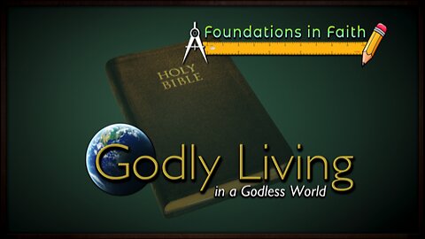 The Joy of Godly Living Part 4