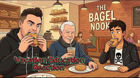 Vacation Education Reaction - Bagel Nook - Sandwiches Bigger Than Your Head - 2025