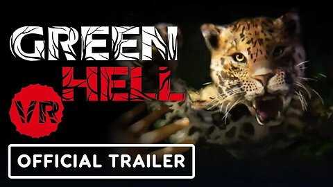 Green Hell VR - Official Launch Trailer _ Upload VR 2022