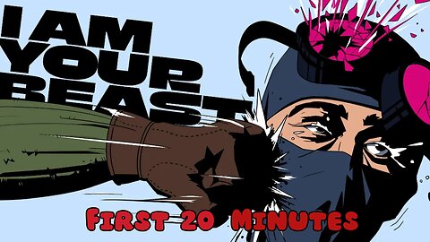 I Am Your Beast - First 20 Minutes (No Commentary Gameplay)