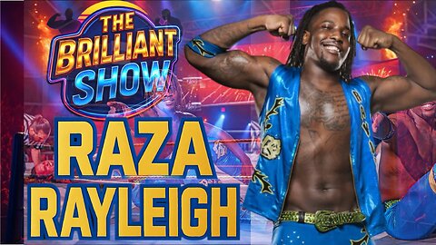 The Brilliant Show: Raza Rayleigh