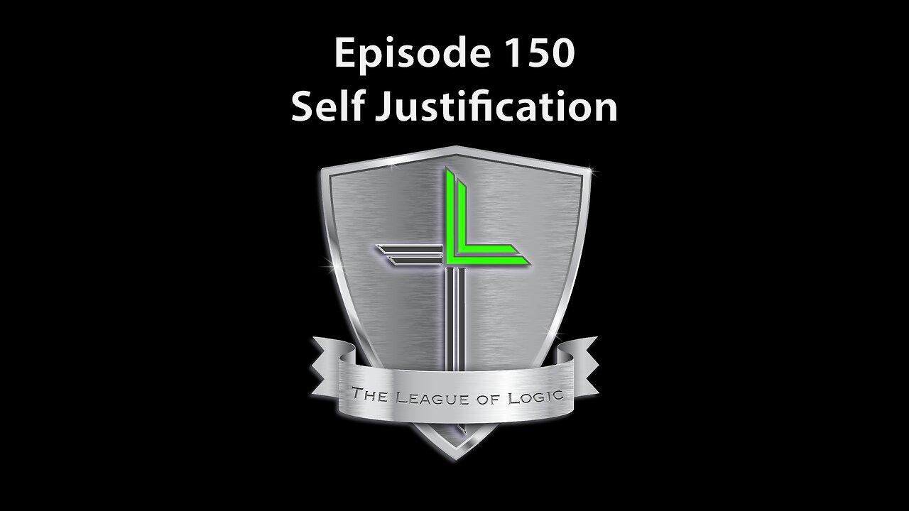 Episode 150 - Self Justification