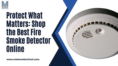 Protect What Matters: Shop the Best Fire Smoke Detector Online