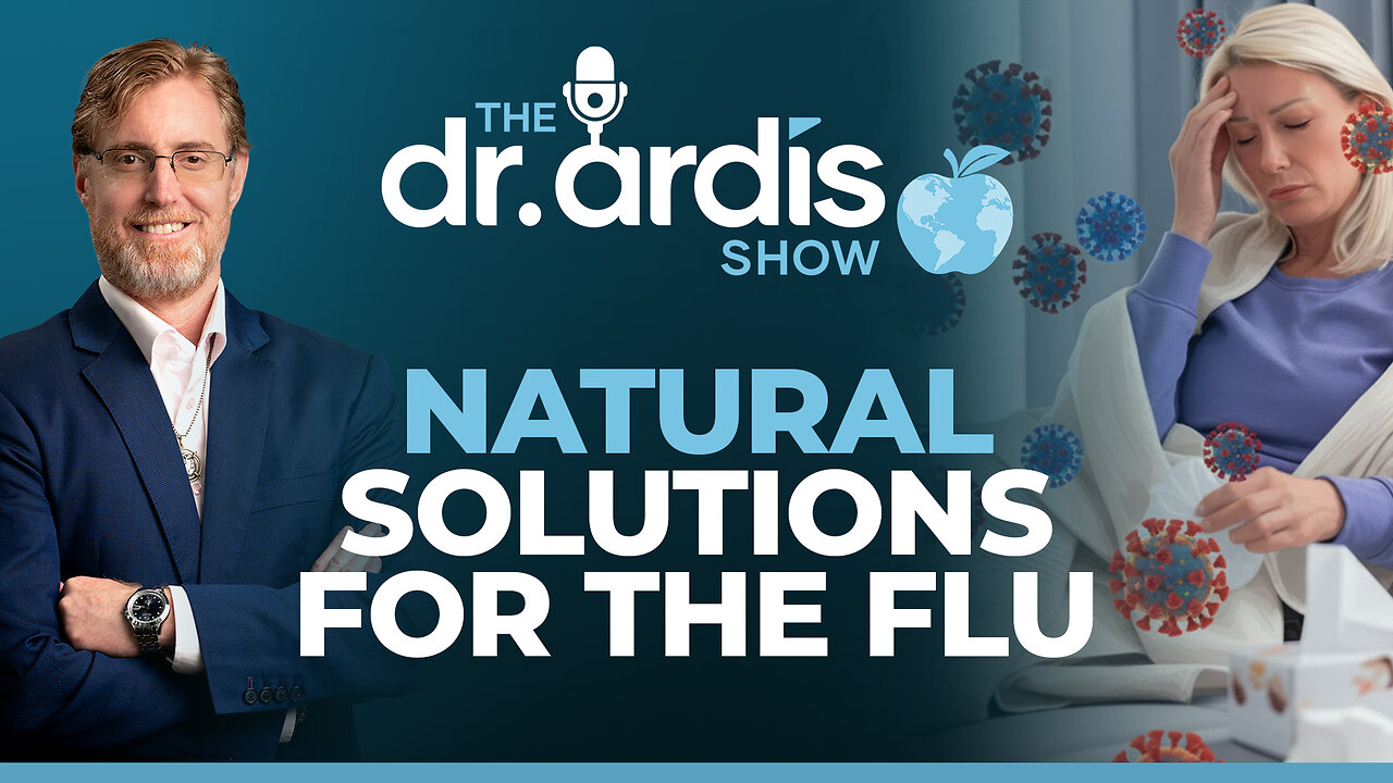 The Dr. Ardis Show | Natural Solutions for the Flu | Episode 12.10.2025