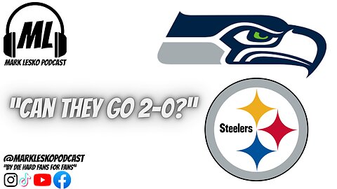 Week 2 Preview - The Steelers vs. The Seahawks: Preview of AFC North week 2