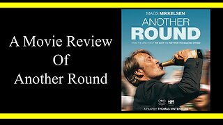 Another Round (Movie Review)
