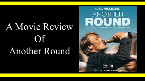 Another Round (Movie Review)