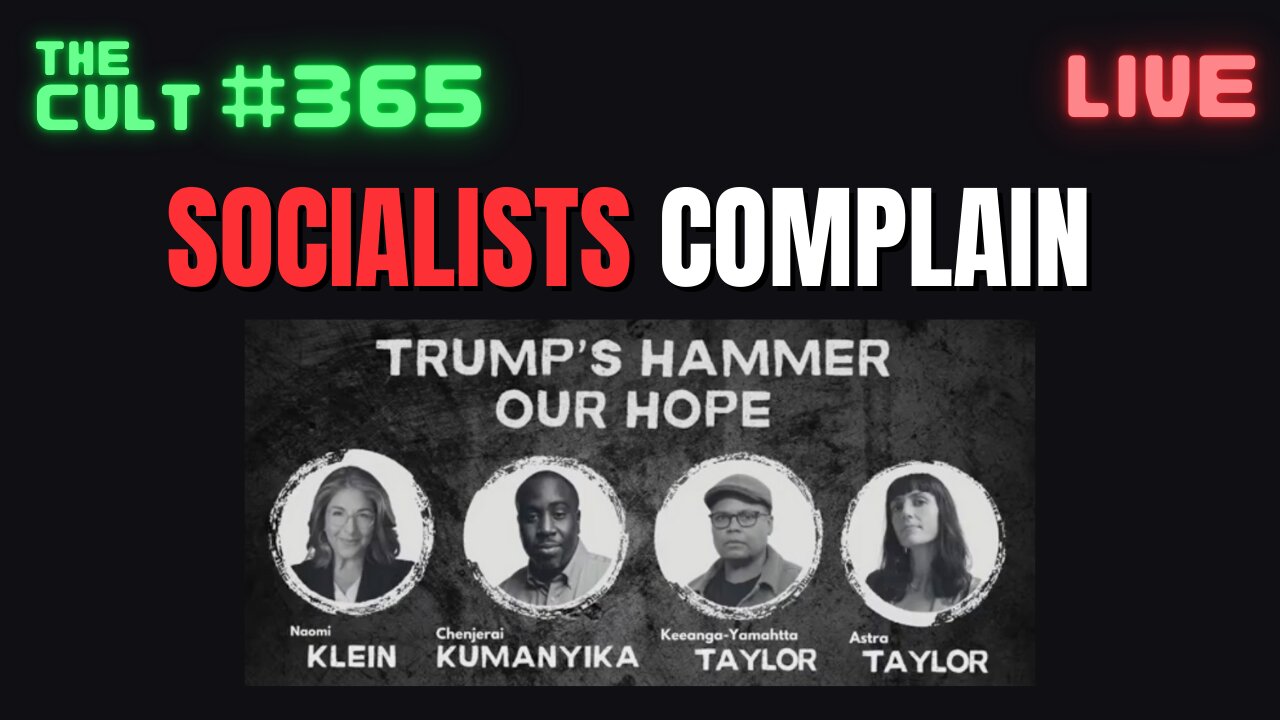 The Cult #365: Socialists Complain About Trump