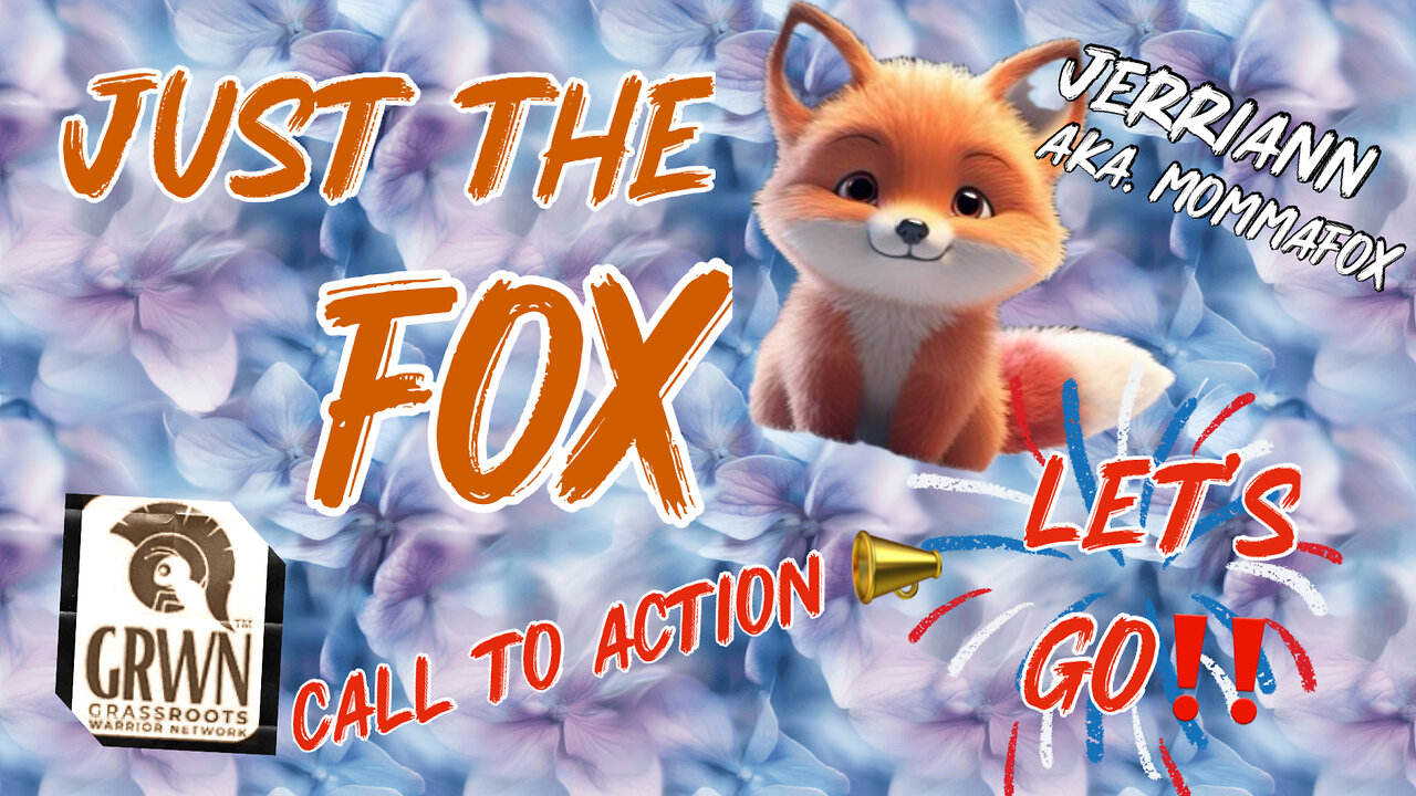 Just the Fox - Call to Action!! Let’s Go