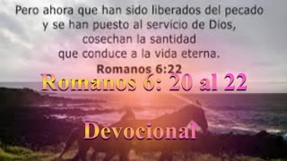 "Libre del pecado" Romanos 6: 20 al 22_ Devocional