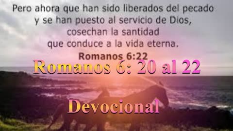 "Libre del pecado" Romanos 6: 20 al 22_ Devocional