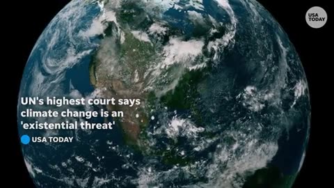 UN's highest court says climate change is an 'existential threat'