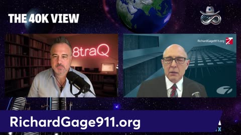 Richard Gage - The 40K View - Episode #25