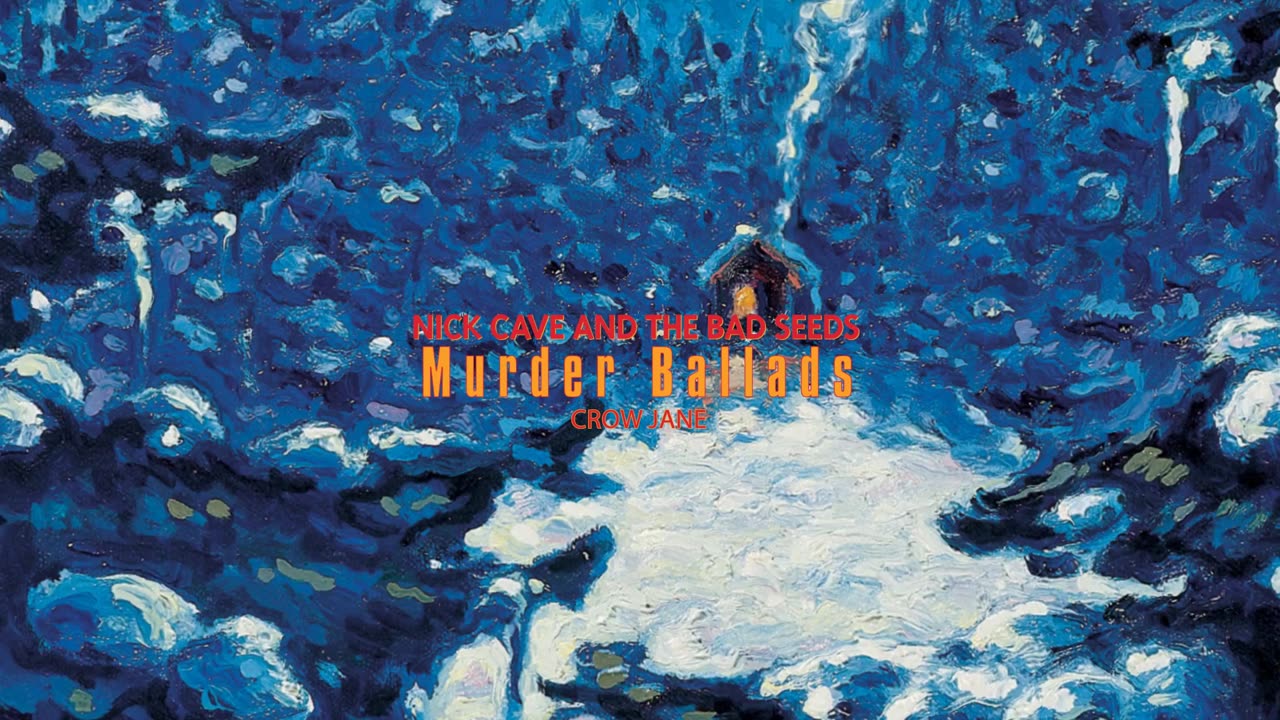 Nick Cave & The Bad Seeds - Crow Jane