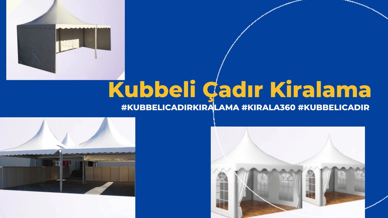 Kubbeli Çadır Kiralama