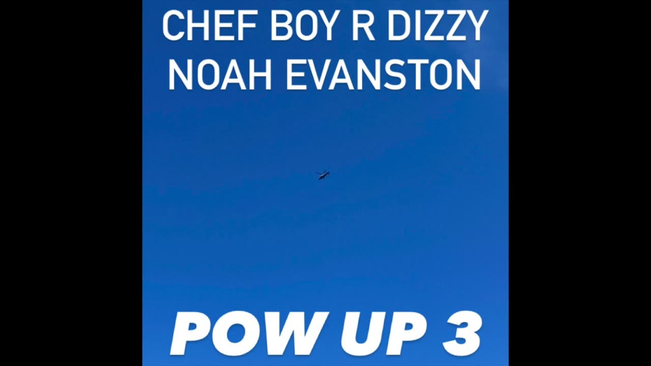 Chef Boy R Dizzy Noah Evanston d(O_o)b Pow Up 3